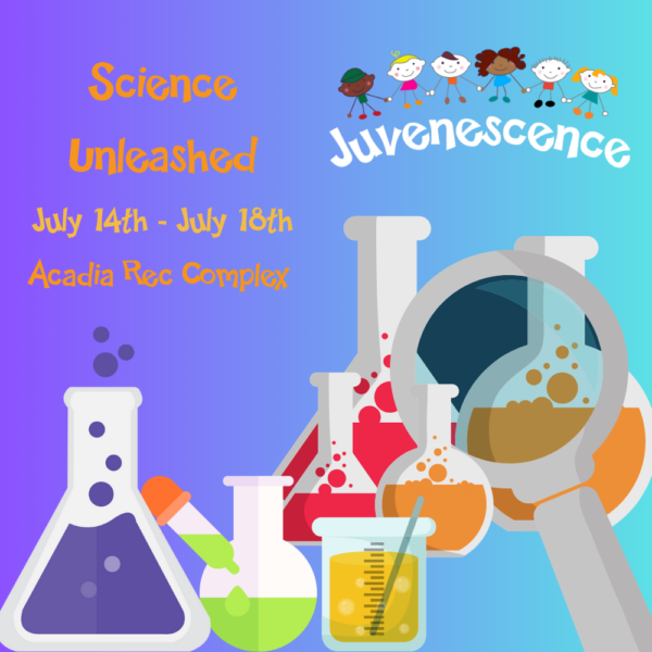 Science Unleashed (Acadia Recreation Complex) July 14th - July 18th