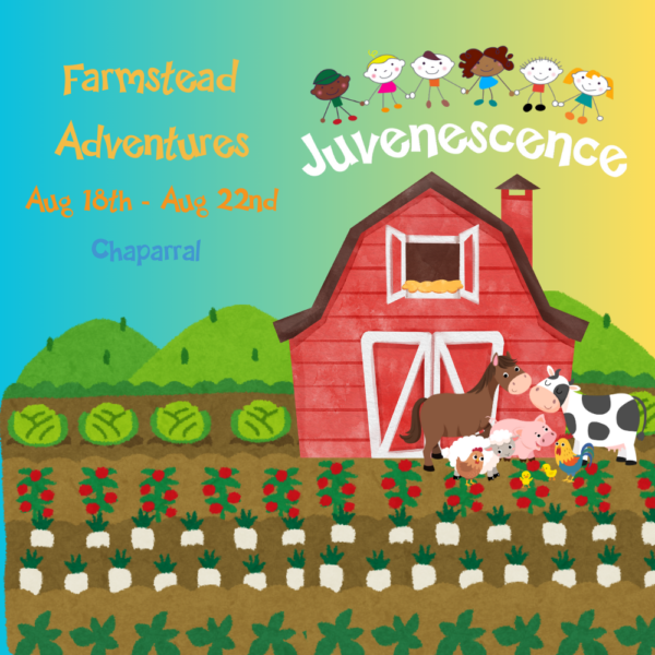 Farmstead Adventures (Chaparral) Aug 18th - Aug 22nd